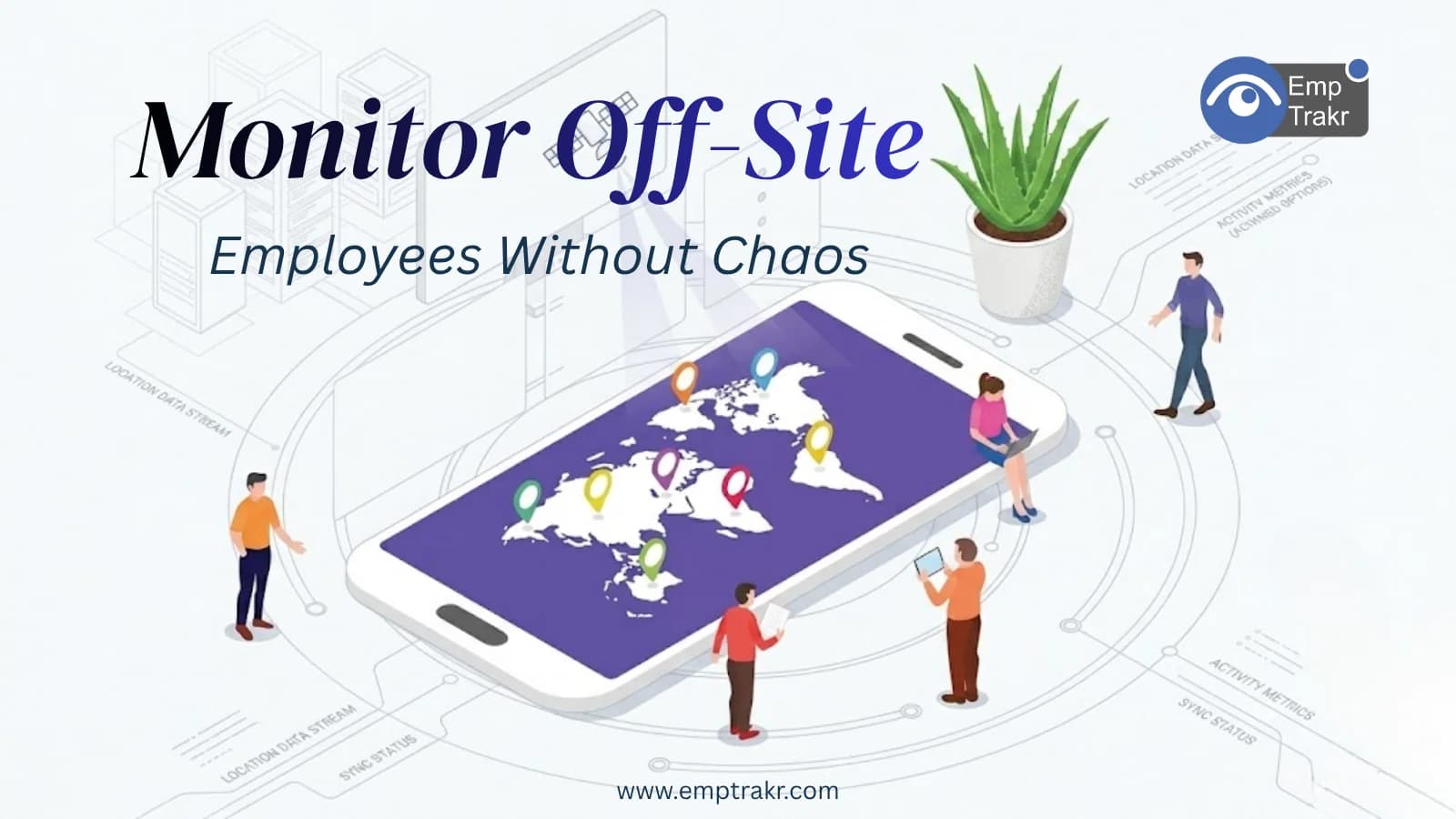 Field Staff Tracking App — Monitor Off-Site Employees Without the Chaos